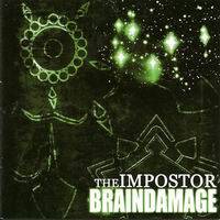 Braindamage : The Impostor